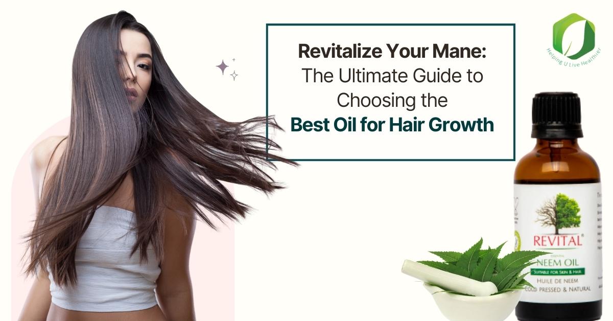 Choosing the Best Oil for Hair Growth